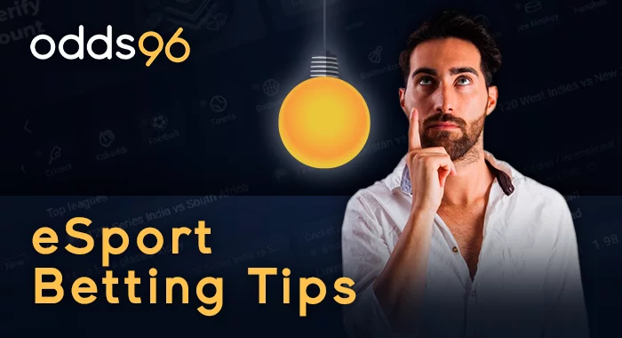 eSport betting tips from Odds96: how to increase the chance of win