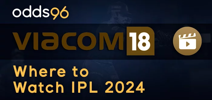 Where to watch the IPL game on Odds96 - broadcast by Viacom18