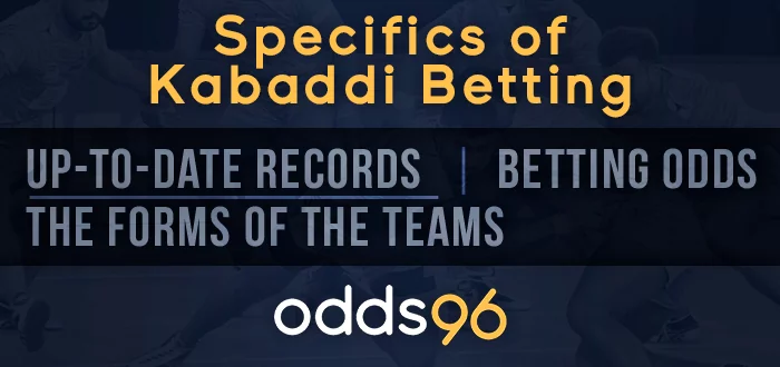 Odds96 specifics of Kabaddi betting: up-to-date records, odds, the forms of the teams
