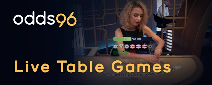 Odds96 लाइव टेबल गेम्स: डीलर और वास्तविक कैसीनो का माहौल