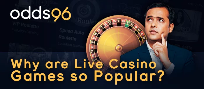 Why are Live Casino Games so popular in India