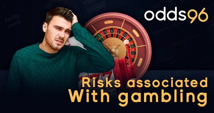 Risks associated with gambling